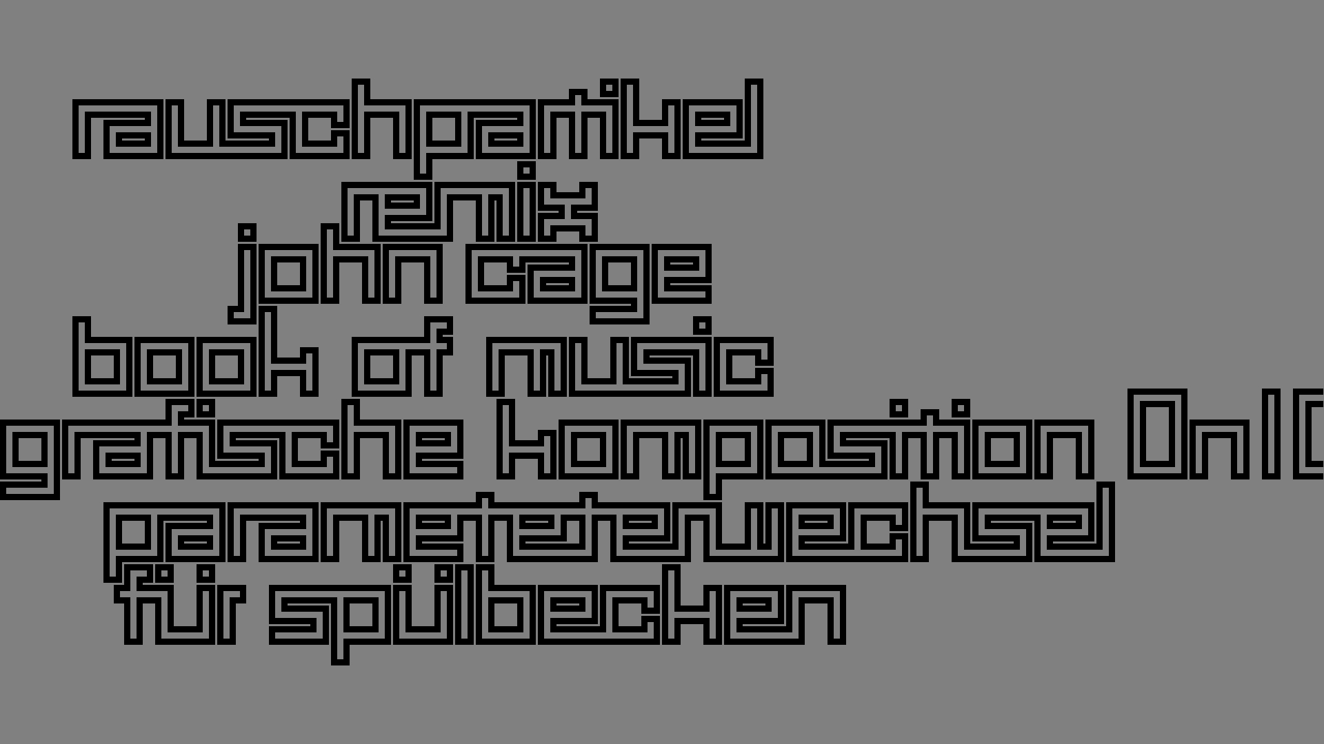 2021-02-02 Wasser in der Sple II, On-Off mit Parameterwechsel (Remix John Cage 'Book Of Music') (Komposition, Remix, Recording, Foto)